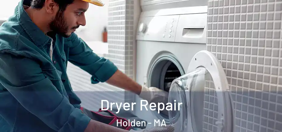 Dryer Repair Holden - MA