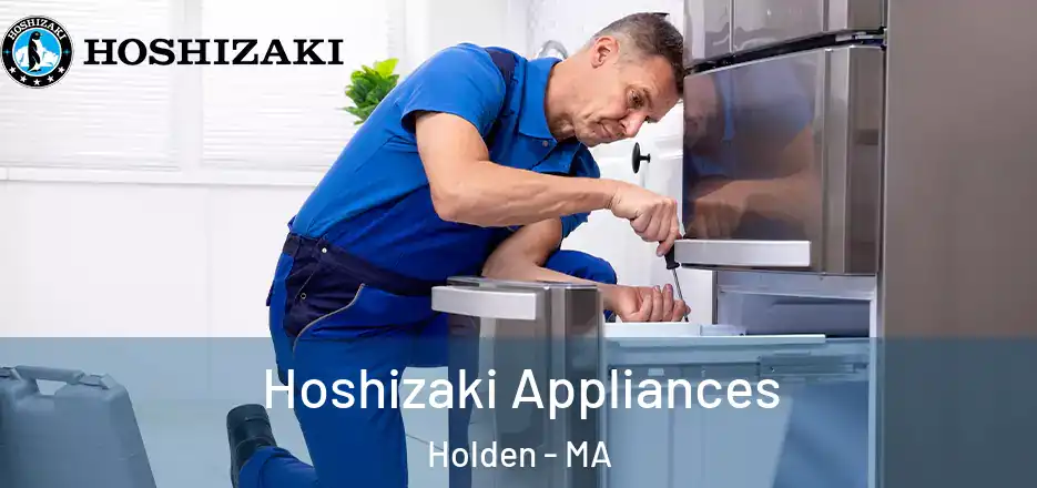  Hoshizaki Appliances Holden - MA