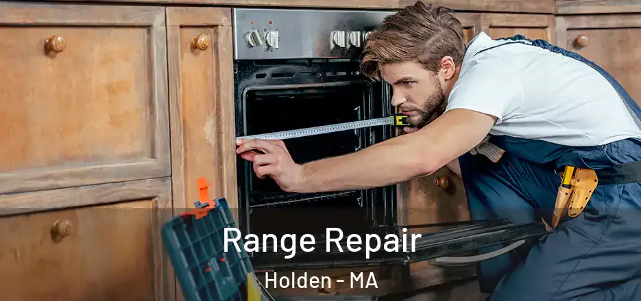  Range Repair Holden - MA