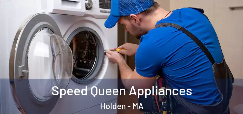  Speed Queen Appliances Holden - MA
